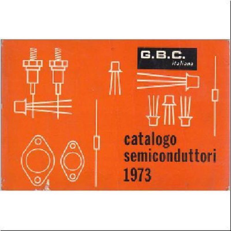 CATALOGO SEMICONDUTTORI di Gian Bruto Castelfranchi 1973 GBC italiana libro