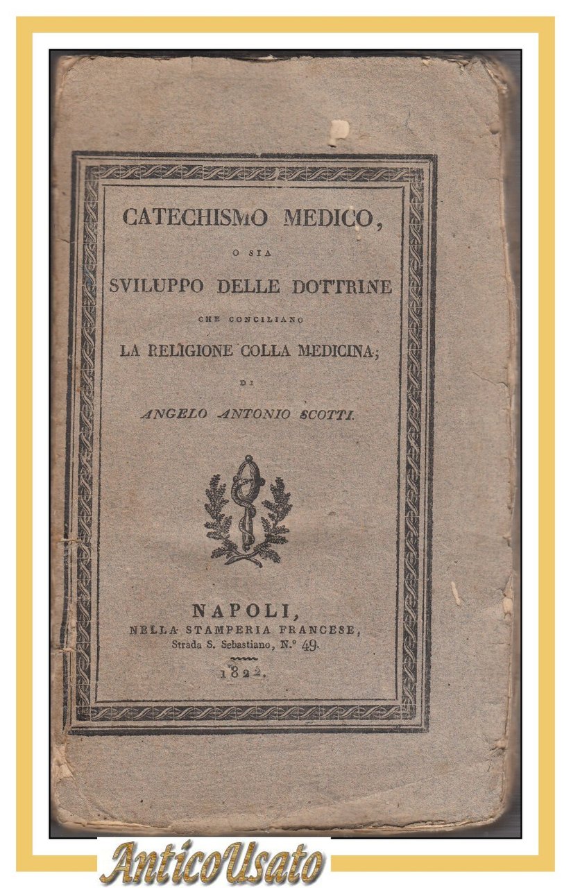 CATECHISMO MEDICO SVILUPPO DOTTRINE CONCILIARE RELIGIONE MEDICINA Di Scotti 1822