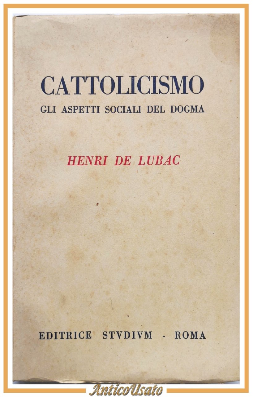 CATTOLICISMO di Henri De Lubac 1948 Editrice Studium Libro aspetti …