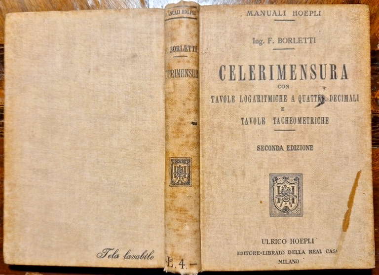 Celerimensura tavole logaritmiche tacheometriche di borletti 1913 hoepli libro