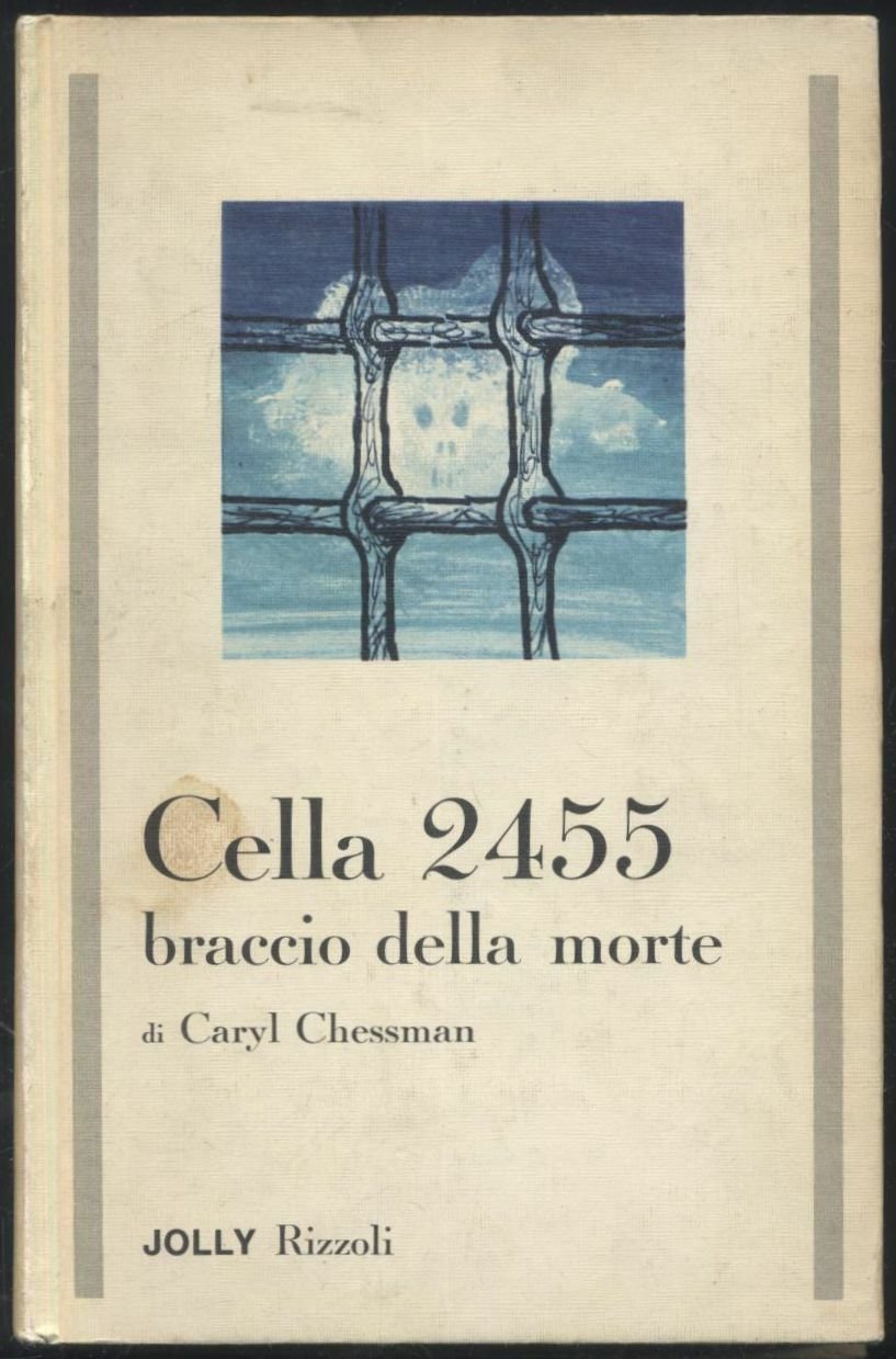 CELLA 2455 BRACCIO DELLA MORTE di Caryl Chessman 1966 Rizzoli …