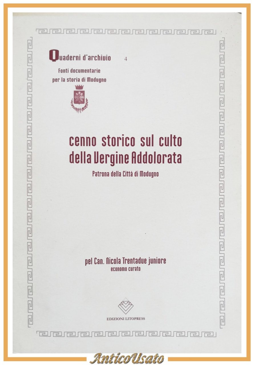 CENNO STORICO SUL CULTO DELLE VERGINE ADDOLORATA di Nicola Trentadue …