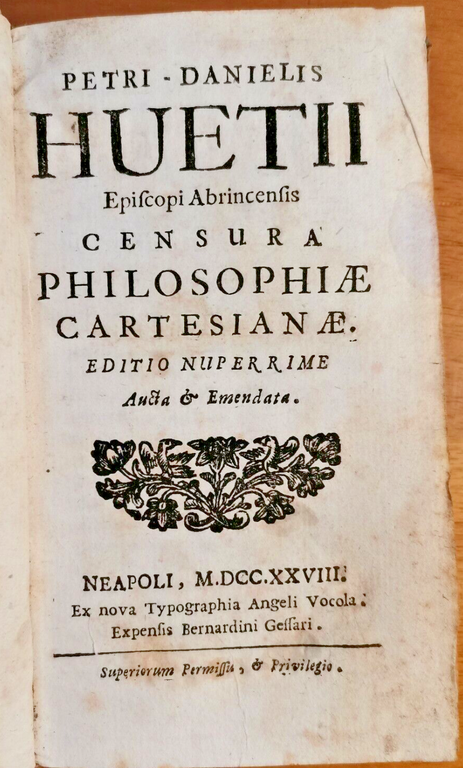 CENSURA PHILOSOPHIAE CARTESIANAE di Petri Danielis Huetii 1728 Huet Pierre …