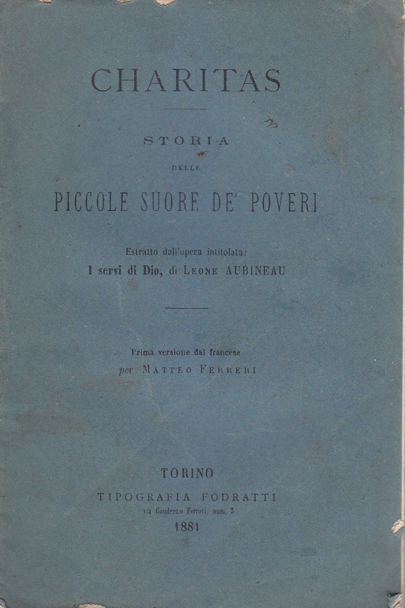 CHARITAS STORIA DELLE PICCOLE SUORE POVERI di Leone Aubineau 1881 …