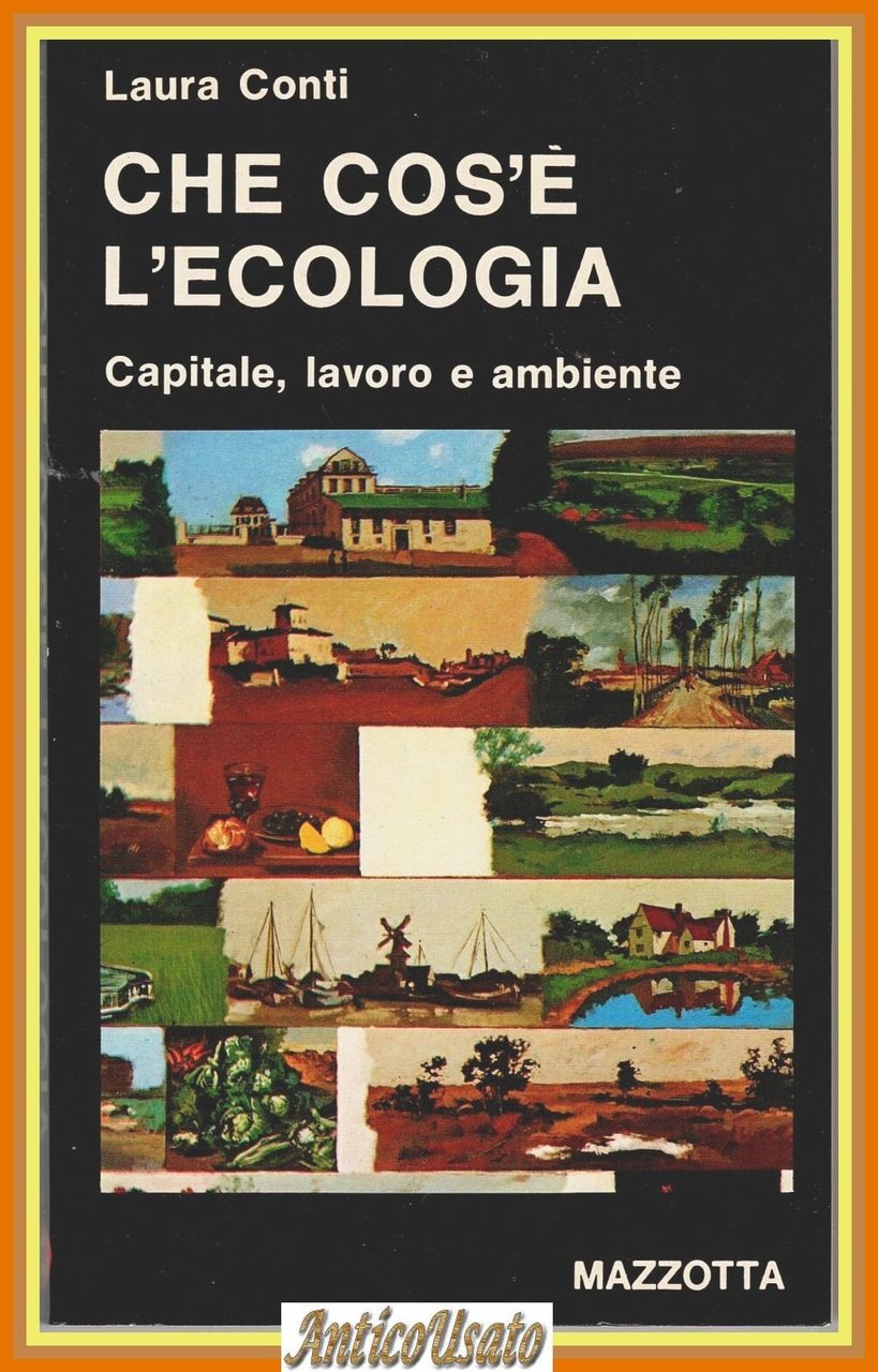 CHE COS'È L'ECOLOGIA di Laura Conti 1977 Mazzotta Capitale lavoro … | Immagine principale