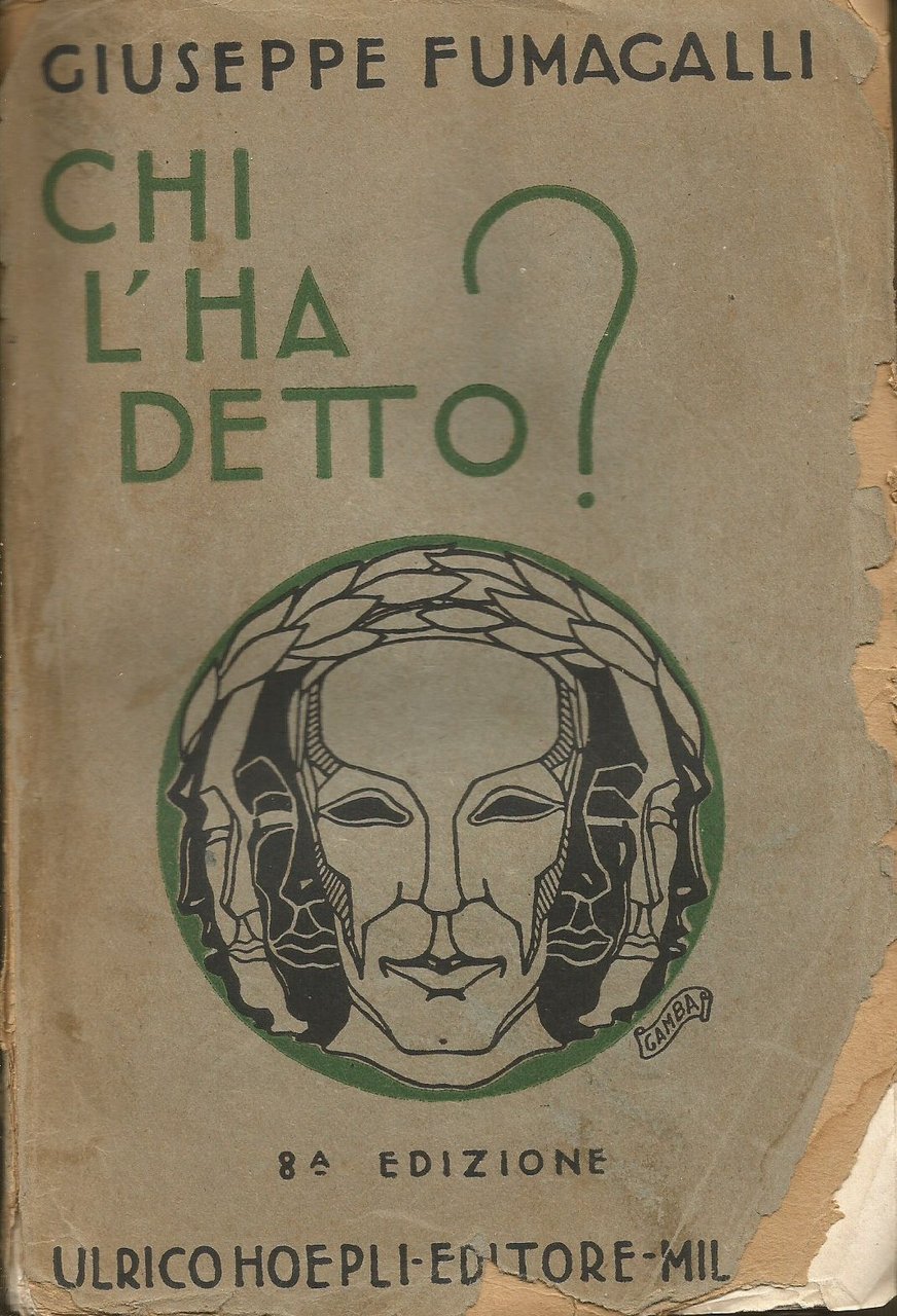 CHI L HA DETTO ? di Giuseppe Fumagalli 1934 Hoepli …
