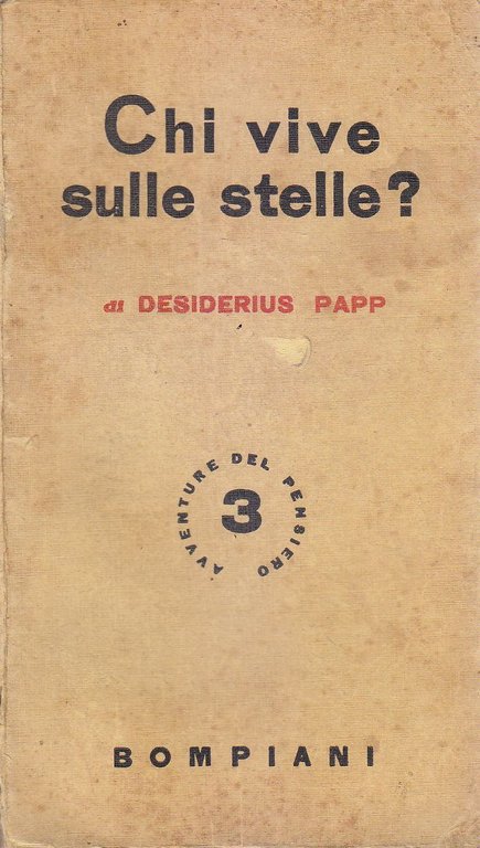 CHI VIVE SULLE STELLE di Desiderius Papp 1942 Bompiani Editore Libro Astronomia