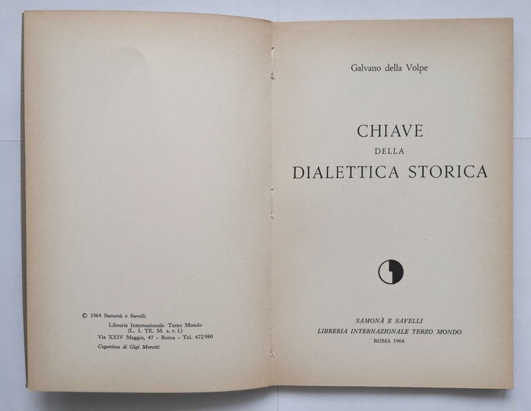 CHIAVE DELLA DIALETTICA STORICA di Galvano della Volpe 1964 Samonà …