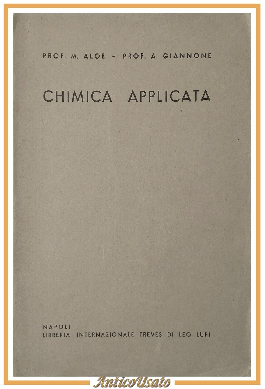 CHIMICA APPLICATA di Aloe e Giannone 1950 Libreria Internazionale Treves …