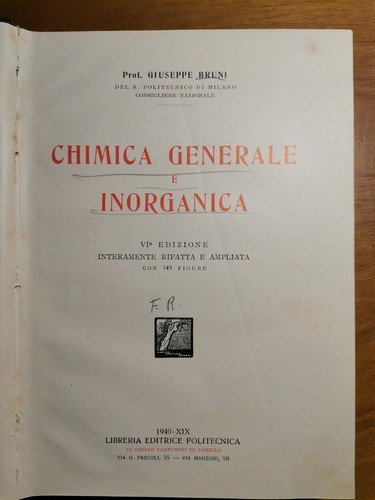 CHIMICA GENERALE E INORGANICA di Giuseppe Bruni. 1940 Editrice Politecnica LIBRO