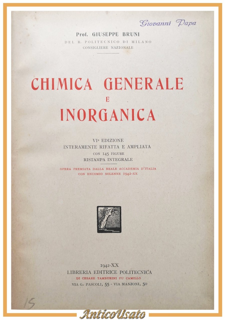 CHIMICA GENERALE E INORGANICA di Giuseppe Bruni 1942 Politecnica libro …