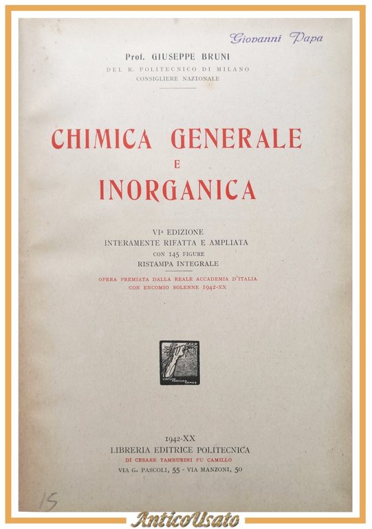 CHIMICA GENERALE E INORGANICA di Giuseppe Bruni 1942 Politecnica libro manuale