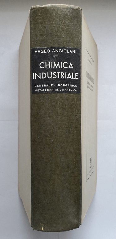 CHIMICA INDUSTRIALE di Argeo Angiolani 1946 Istituto Editoriale Cisalpino Libro