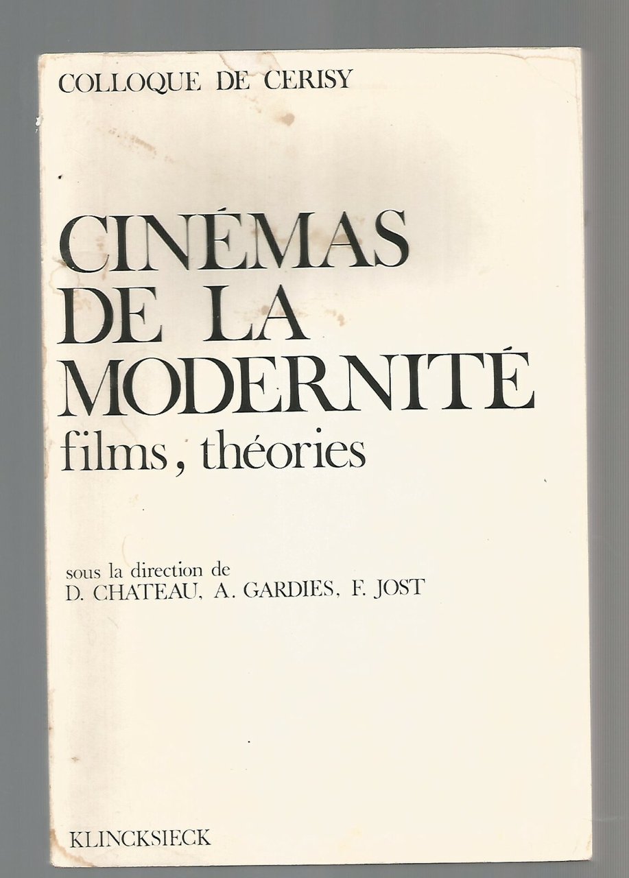 CINEMAS DE LA MODERNITE' films theories - Colloque de Cerisy …