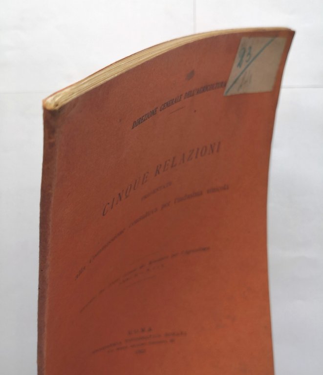 CINQUE RELAZIONI PRESENTATE ALLA COMMISSIONE PER L'INDUSTRIA VINICOLA 1922 Libro