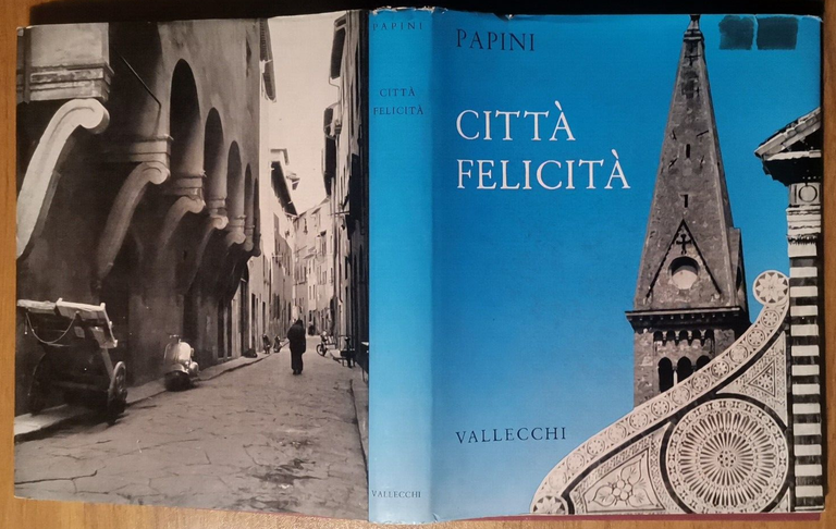 CITTÀ FELICITÀ Firenze di Giovanni Papini 1960 Vallecchi I edizione …