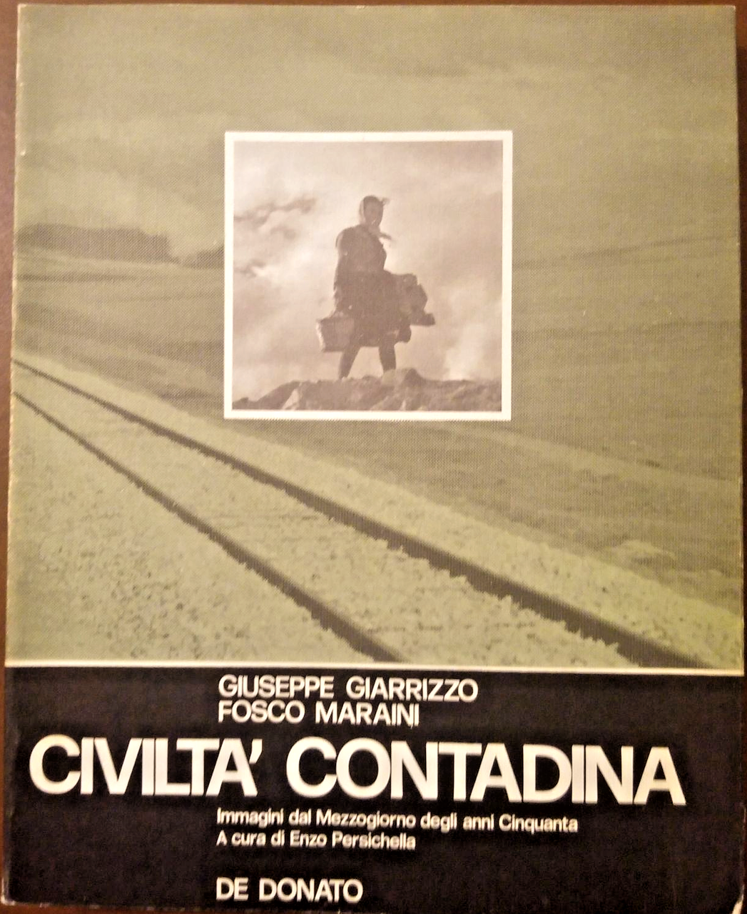 CIVILTÀ CONTADINA IMMAGINI DEL MEZZOGIORNO DEGLI ANNI 50 Giarrizzo Maraini …