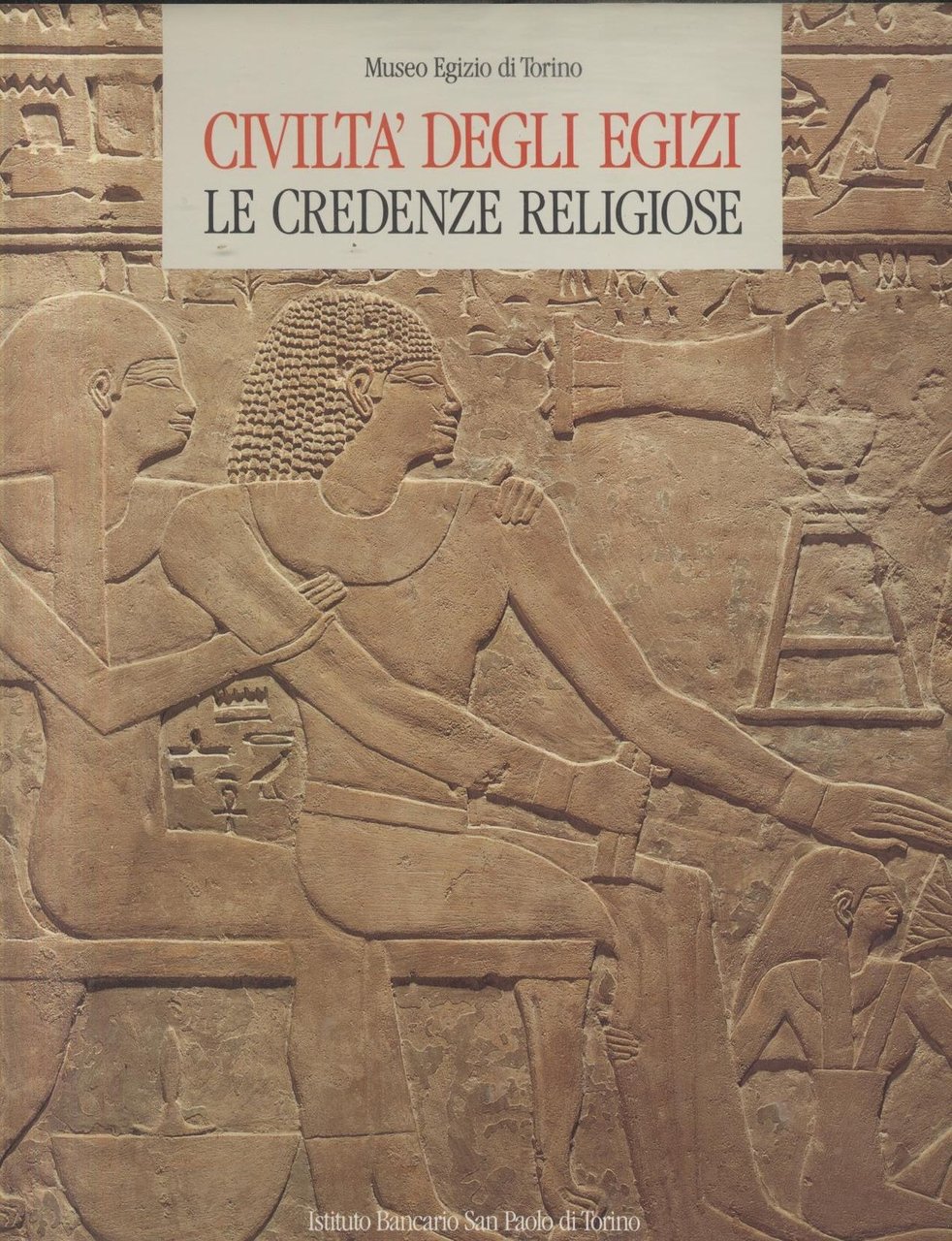 CIVILTA' DEGLI EGIZI LE CREDENZE RELIGIOSE 1988 Electa Istituto San …