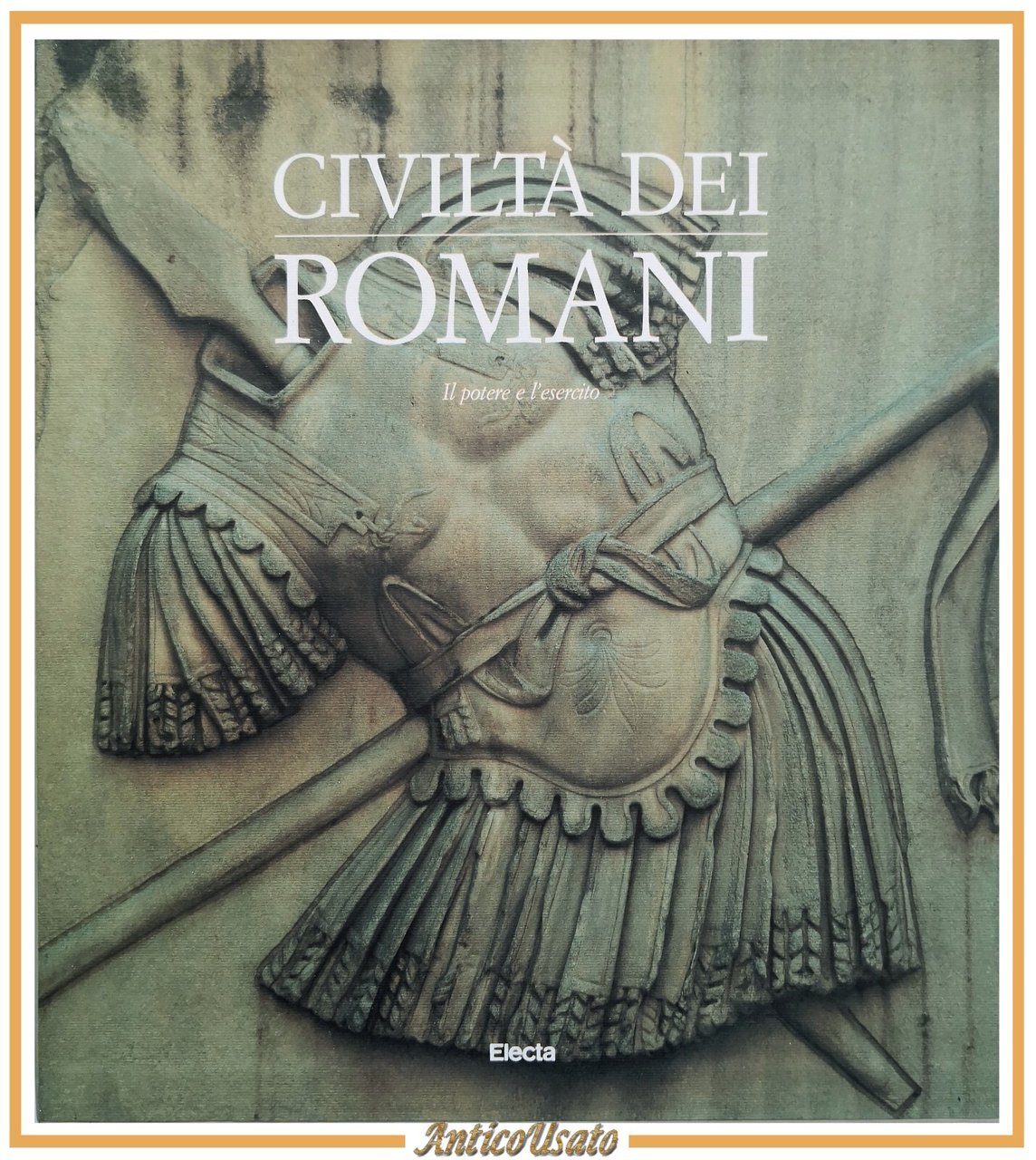 CIVILTÀ DEI ROMANI IL POTERE E L'ESERCITO di Salvatore Settis …