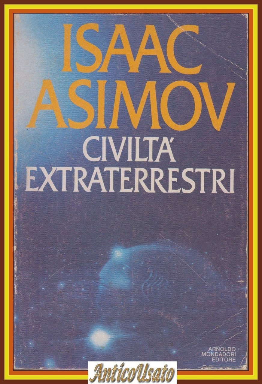 CIVILTÀ EXTRATERRESTRI di Isaac Asimov 1979 Mondadori Fantascienza Saggi Libro | Immagine principale