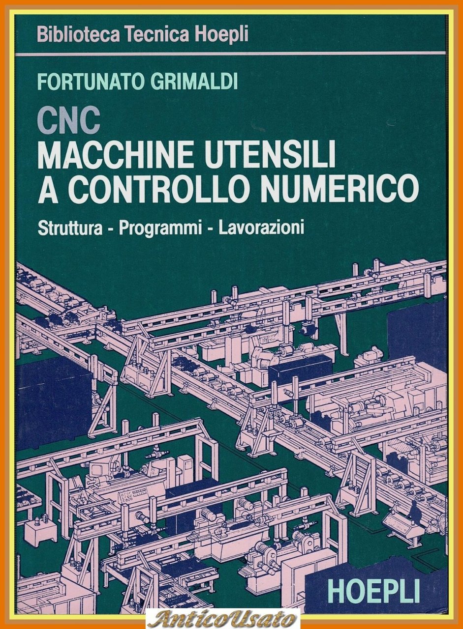 CNC MACCHINE UTENSILI CONTROLLO NUMERICO Fortunato Grimaldi 1990 Hoepli Libro | Immagine principale