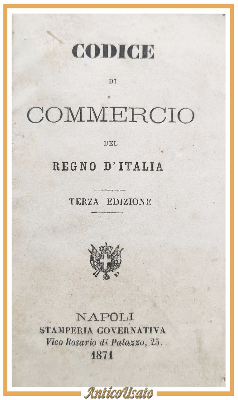 CODICE DI COMMERCIO DEL REGNO D'ITALIA 1871 Stamperia Governativa Libro …