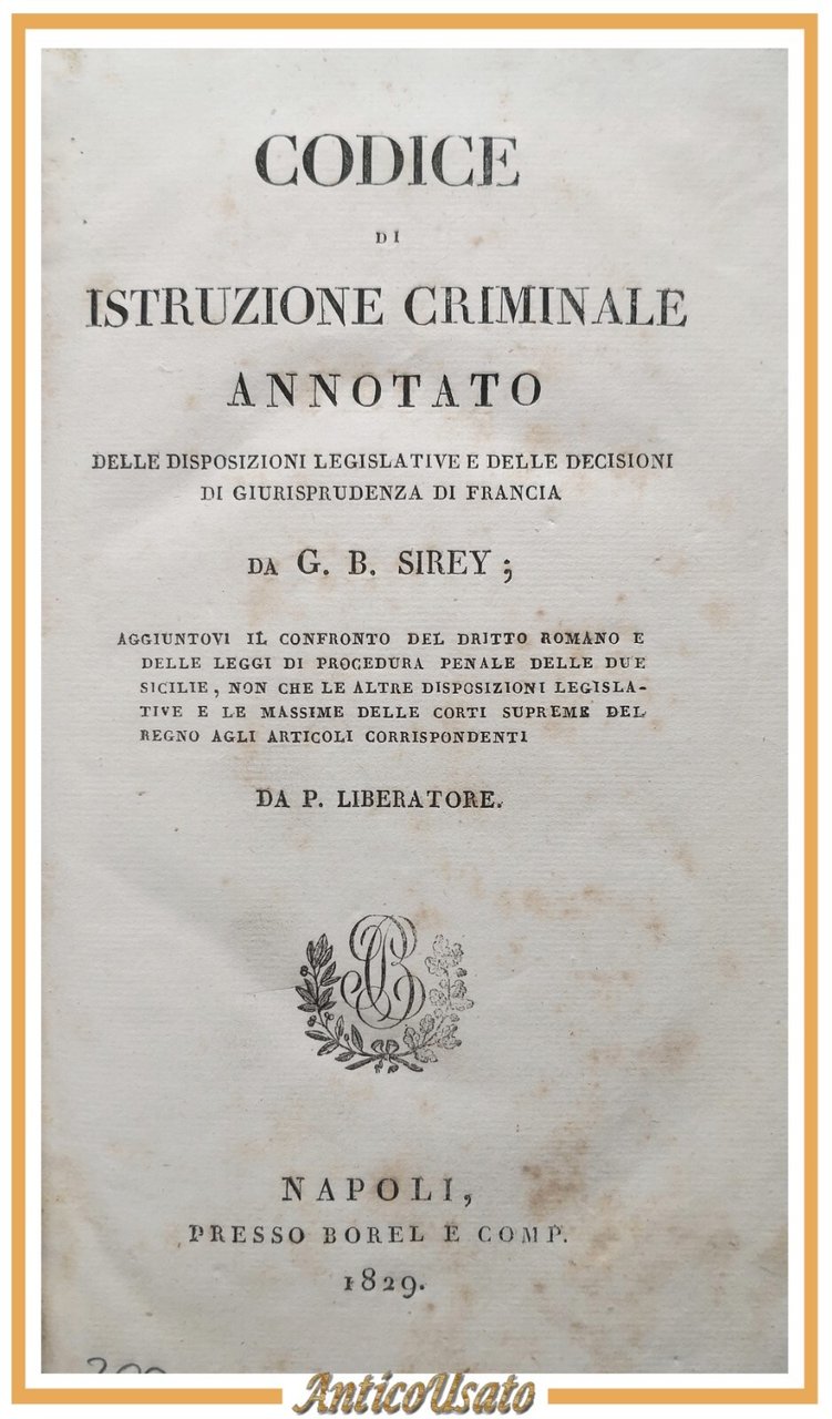 CODICE DI ISTRUZIONE CRIMINALE ANNOTATO Sirey 1829 Borel Libro antico …