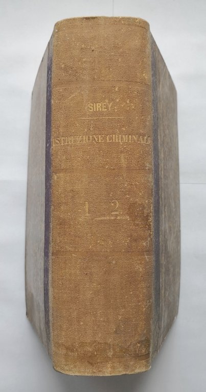 CODICE DI ISTRUZIONE CRIMINALE ANNOTATO Sirey 1829 Borel Libro antico …