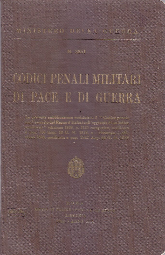 CODICI PENALI MILITARI DI PACE E GUERRA 1941 Istituto Poligrafico …