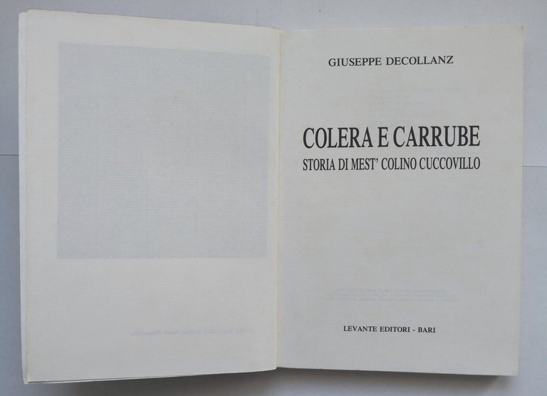 COLERA E CARRUBE di Giuseppe Decollanz 1990 Levante libro storia …