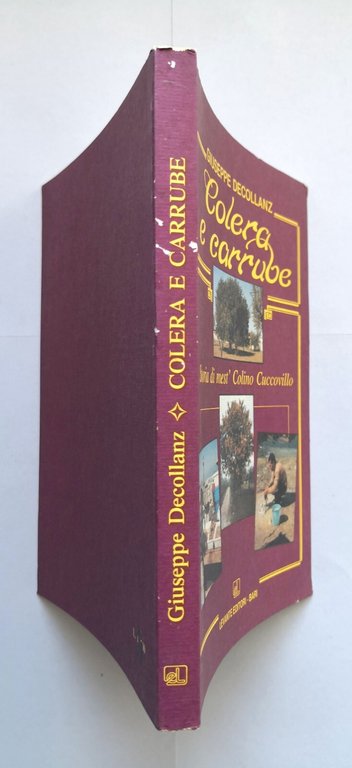 COLERA E CARRUBE di Giuseppe Decollanz 1990 Levante libro storia …