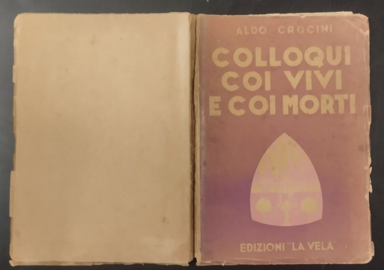 COLLOQUI COI VIVI E COI MORTI di Aldo Crocini 1943 …