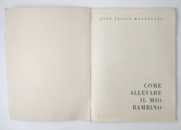 COME ALLEVARE IL MIO BAMBINO Ente Felice Mantovani libro Mellin …
