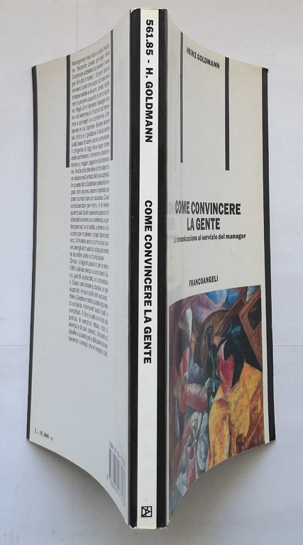 COME CONVINCERE LA GENTE di Heinz Goldmann 2007 Francoangeli Libro …