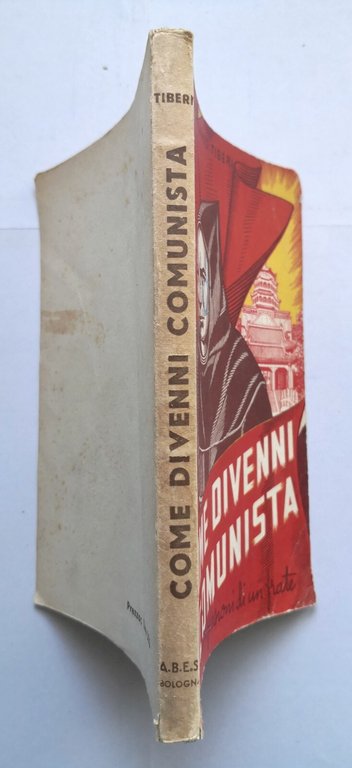 COME DIVENNI COMUNISTA di Fortunato Tiberi 1953 ABES Libro confessioni …