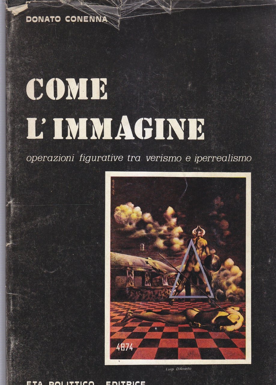 COME L'IMMAGINE Donato Conenna 1976 operazioni figurative verismo Libro Arte