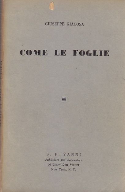 COME LE FOGLIE di Giuseppe Giacosa 1961 New York S.F. …
