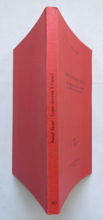 COME RITROVARE IL CRISTO di Rudolf Steiner 1988 Editrice Antroposofica …