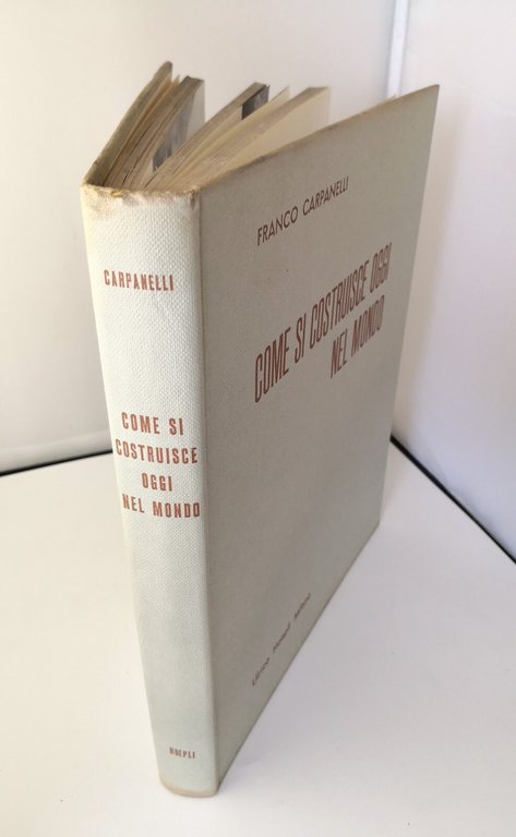 COME SI COSTRUISCE OGGI NEL MONDO di Franco Carpanelli 1956 …