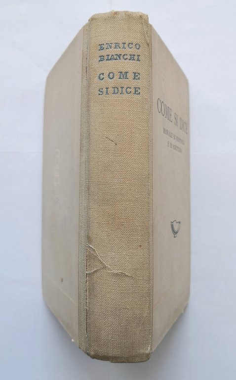 COME SI DICE di Enrico Bianchi 1942 Salani Libro Manuale …