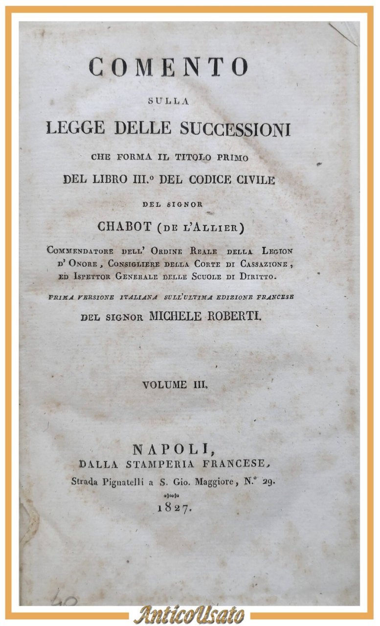 COMENTO SULLA LEGGE DELLE SUCCESSIONI di Chabot Volume 3 e …