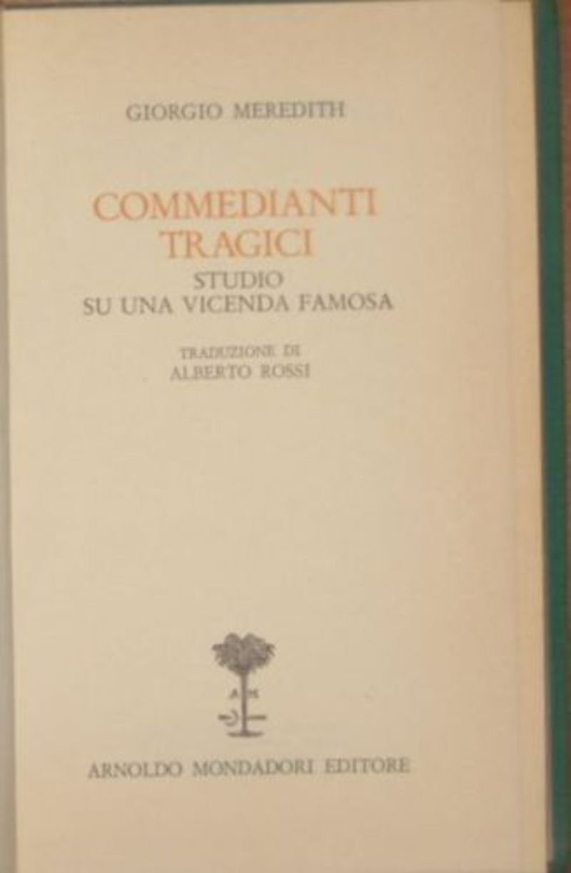 COMMEDIANTI TRAGICI studio su una vicenda famosa di Giorgio Meredith …