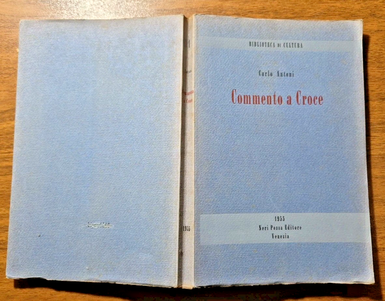 COMMENTO A CROCE di Carlo Antoni 1956 Neri Pozza libro