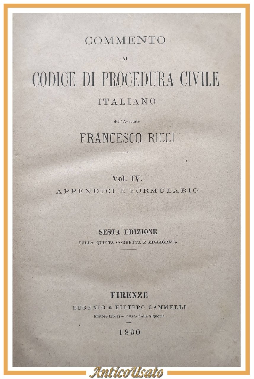 COMMENTO AL CODICE DI PROCEDURA CIVILE ITALIANO Francesco Ricci volume …