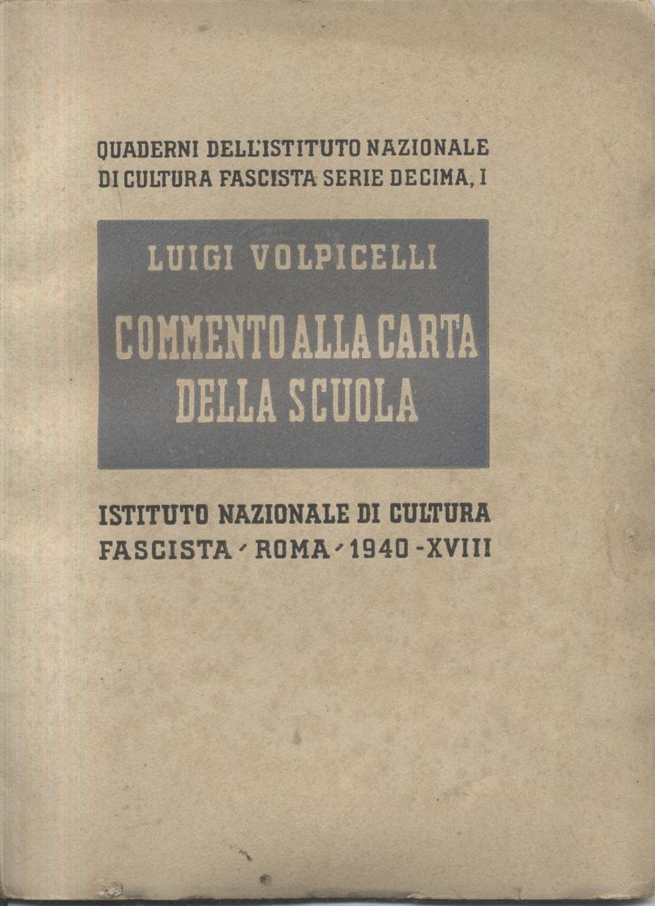 COMMENTO ALLA CARTA DELLA SCUOLA di Luigi Volpicelli 1940 Cultura …