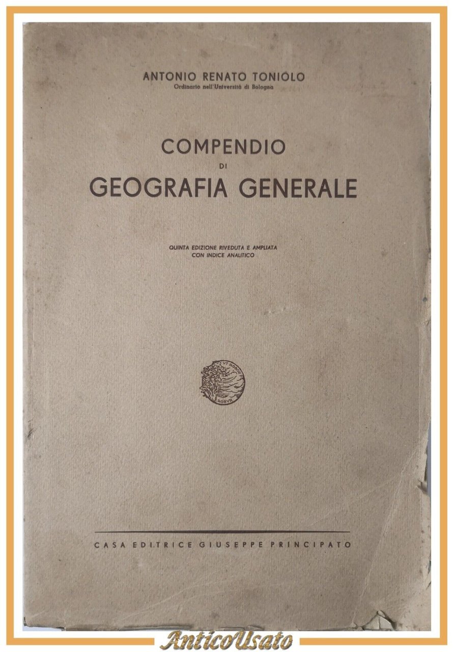 COMPENDIO DI GEOGRAFIA GENERALE Antonio Toniolo 1948 Principato editore Libro