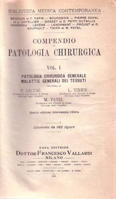 COMPENDIO DI PATOLOGIA CHIRURGICA volume I : generale malattie dei …