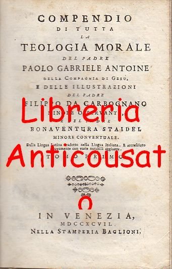 COMPENDIO DI TUTTA LA TEOLOGIA MORALE 2 volumi Paolo Antoine …