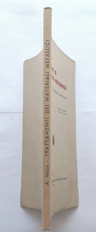 COMPLEMENTI DI TECNOLOGIA MECCANICA Almerino Viola 1951 CEDAM libro materiali