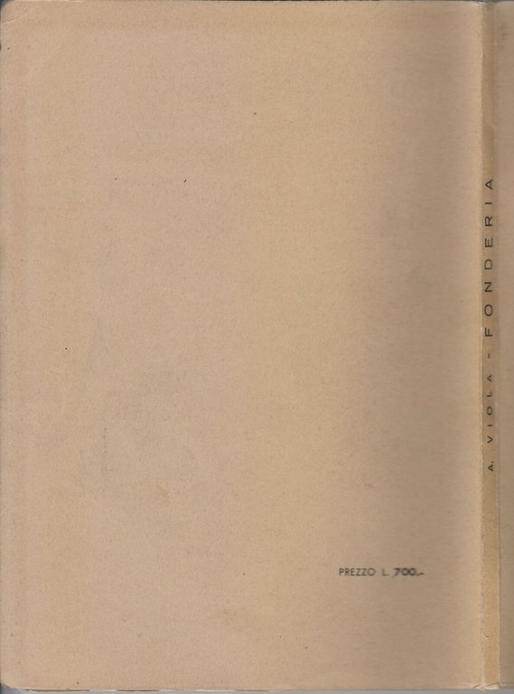 COMPLEMENTI DI TECNOLOGIA MECCANICA Fonderia di Almerino Viola 1951 Cedam …